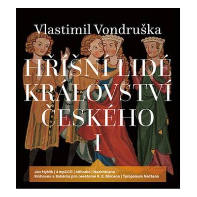 Hříšní lidé Království českého I Vondruška Vlastimil 4xaudio na cd - mp3