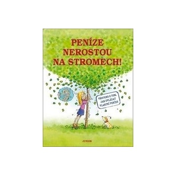 Peníze nerostou na stromech! -
