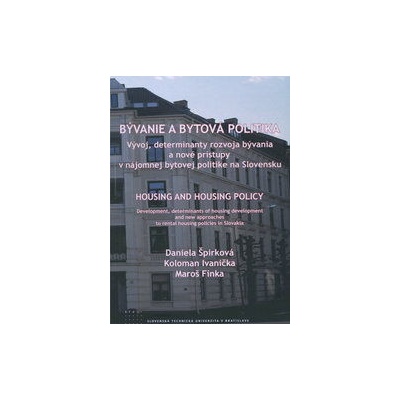 Bývanie a bytová politika - Daniela Špirková, Koloman Ivanička, Maroš Finka