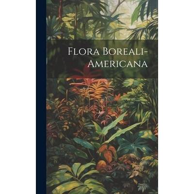 Flora Boreali-americana" - ""
