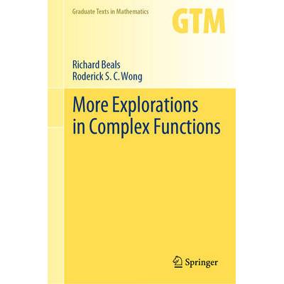 More Explorations in Complex Functions | Richard Beals, Roderick S. C. Wong