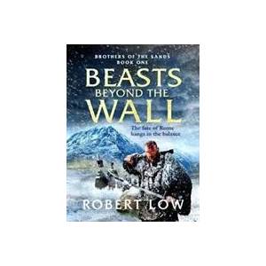 Beasts Beyond The Wall | Robert Low (ISBN: 9781788637671)