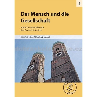 Der Mensch und die Gesellschaft 3.