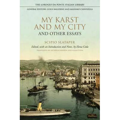 My Karst and My City and Other Essays | Elena Coda, Nicholas Benson
