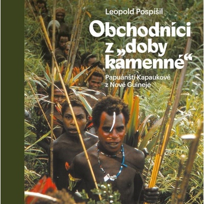 Obchodníci z „doby kamenné“ - Papuánští Kapaukové z Nové Guineje