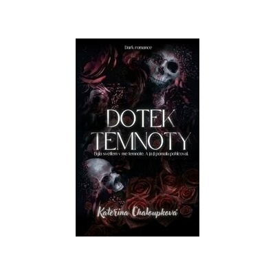 Dotek temnoty - Kateřina Chaloupková