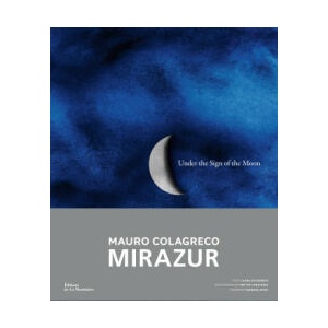 Mirazur: Under the Sign of the Moon | Laura Colagreco, Matteo Carassale (ISBN: 9781419774232)