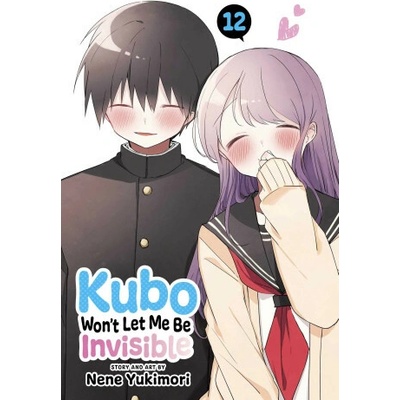 Kubo Won´t Let Me Be Invisible, Vol. 12 - Nene Yukimori