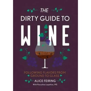Dirty Guide to Wine (ISBN: 9781581573848)