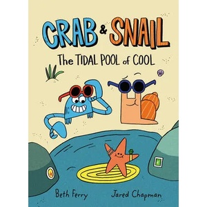 Crab and Snail: The Tidal Pool of Cool (ISBN: 9780062962171)