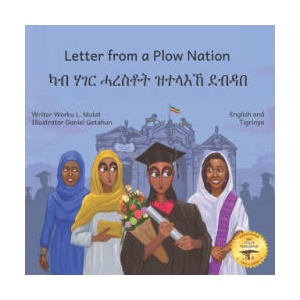 Letter From a Plow Nation: From Ethiopia With Love in Tigrinya and English | Ready Set Go Books, Daniel Getahun, Aklilu Dessalegn (ISBN: 9798553412357)