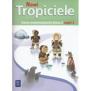 Nowi tropiciele 2 Karty matematyczne Część 3 | Szpakowska Beata, Zdunek Dorota (2018)