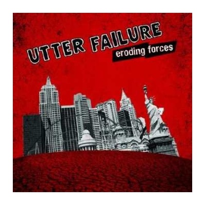 Utter Failure - Eroding Forces LP