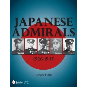 Japanese Admirals 1926-1945 | Richard Fuller (ISBN: 9780764339523)