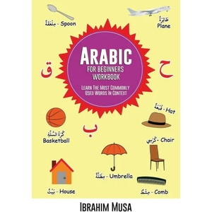 Arabic For Beginners Workbook (ISBN: 9787953553876)