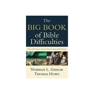 Big Book of Bible Difficulties - Clear and Concise Answers from Genesis to Revelation (ISBN: 9780801071584)