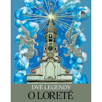 Dvě legendy o Loretě - Ivana Pecháčková, Daniela Tinková
