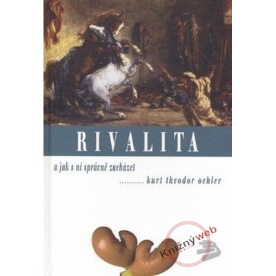 Rivalita - Kurt Theodor Oehler