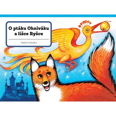 O ptáku Ohniváku a lišce Ryšce