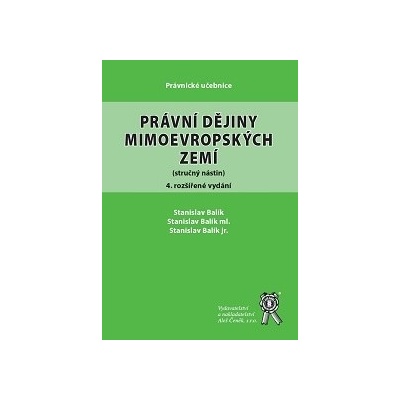 Právní dějiny mimoevropských zemí, 4. rozšířené vydání - Stanislav Balík