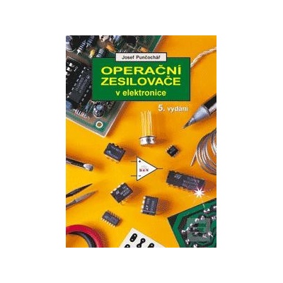 Operační zesilovače v elektronice - Josef Punčochář