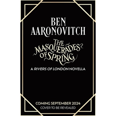 The Masquerades of Spring - Ben Aaronovitch – Zboží Dáma