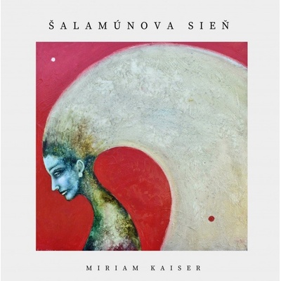 Miriam Kaiser: Šalamúnova sieň - Miriam Kaiser
