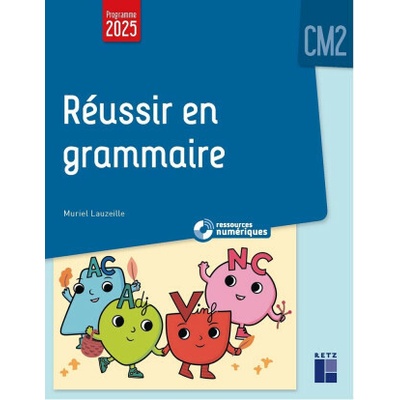 Réussir en grammaire CM2 programmes 2026 - + ressources numériques