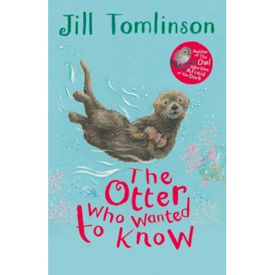 Otter Who Wanted to Know | Jill Tomlinson