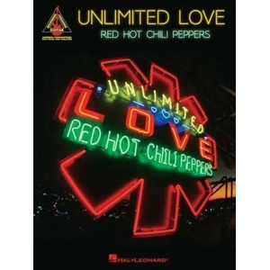 Red Hot Chili Peppers - Unlimited Love: Guitar Recorded Versions Songbook with Full Transcriptions in Notes and Tab with Lyrics (ISBN: 9781705169407)