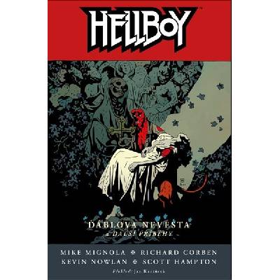 Hellboy 11 - Ďáblova nevěsta a další příběhy - Mignola Mike