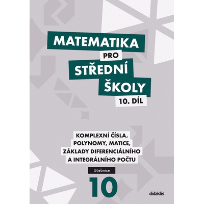 Matematika pro střední školy 10. díl