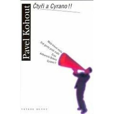 Čtyři a Cyrano!! Pavel Kohout