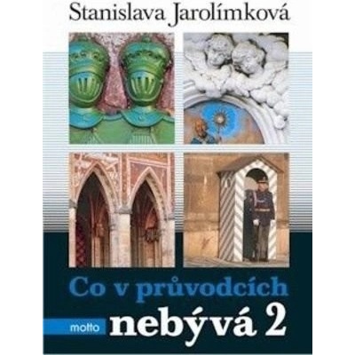Co v průvodcích nebývá 2 Stanislava Jarolímková