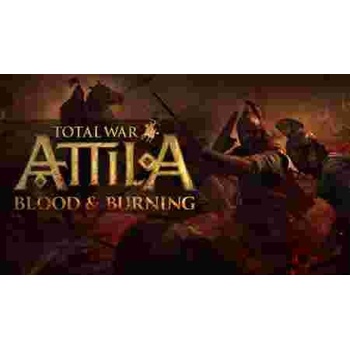 Total War: Attila Blood and Burning