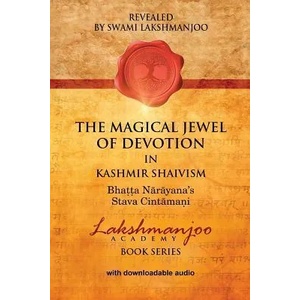 Magical Jewel of Devotion in Kashmir Shaivism | Swami Lakshmanjoo (ISBN: 9781947241053)