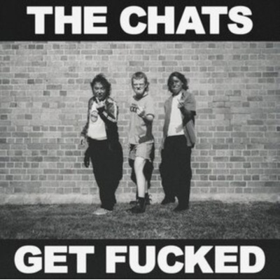 Get Fucked - The Chats LP