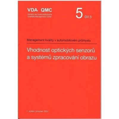 VDA 5 - Díl 3: Vhodnost optických senzorů a systémů zpracování obrazu - Česká společnost pro jakost