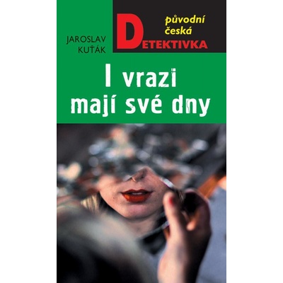 Kuťák Jaroslav - I vrazi mají své dny