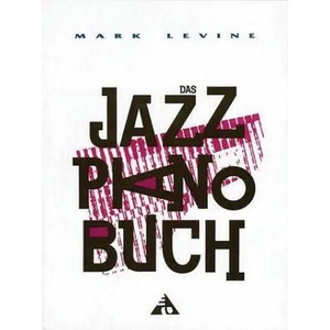 DAS JAZZ PIANO BUCH | MARK LEVINE (ISBN: 9783892210405)