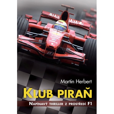 Klub piraň - Napínavý thriller z prostředí F1