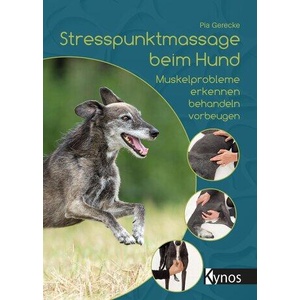Stresspunktmassage beim Hund | Pia Gerecke (ISBN: 9783954643479)