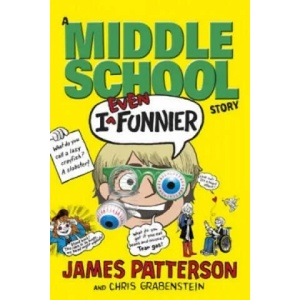 I Even Funnier: A Middle School Story | James Patterson (2015)