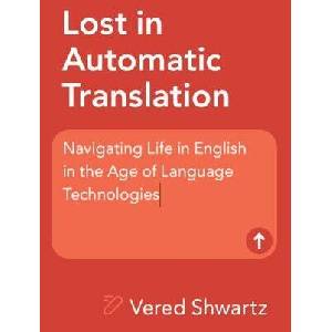 Lost in Automatic Translation | Vered Shwartz (ISBN: 9781009552332)