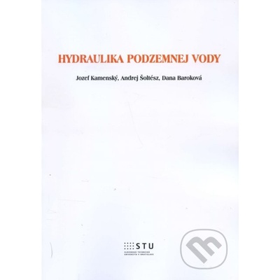 Hydraulika podzemnej vody - Jozef Kamenský