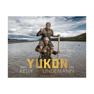 Yukon | Till Lindemann, Dieter Kreutzkamp, Thorsten Zahn (ISBN: 9783954164332)