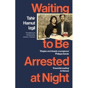 Waiting to Be Arrested at Night | Tahir Hamut Izgil (ISBN: 9781529922752)