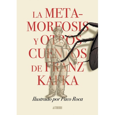 La metamorfosis y otros cuentos de Franz Kafka | PACO ROCA, FRANZ KAFKA