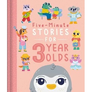 Five-Minute Stories for 3 Year Olds: With 7 Stories, 1 for Every Day of the Week (ISBN: 9781803688589)