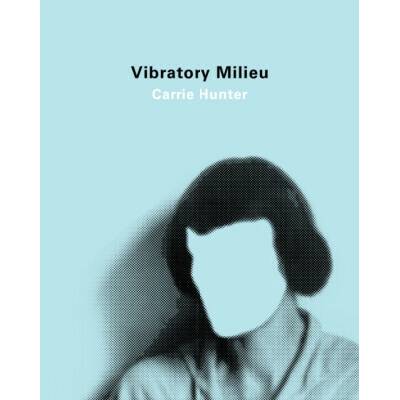 Vibratory Milieu - Carrie Hunter – Zbozi.Blesk.cz